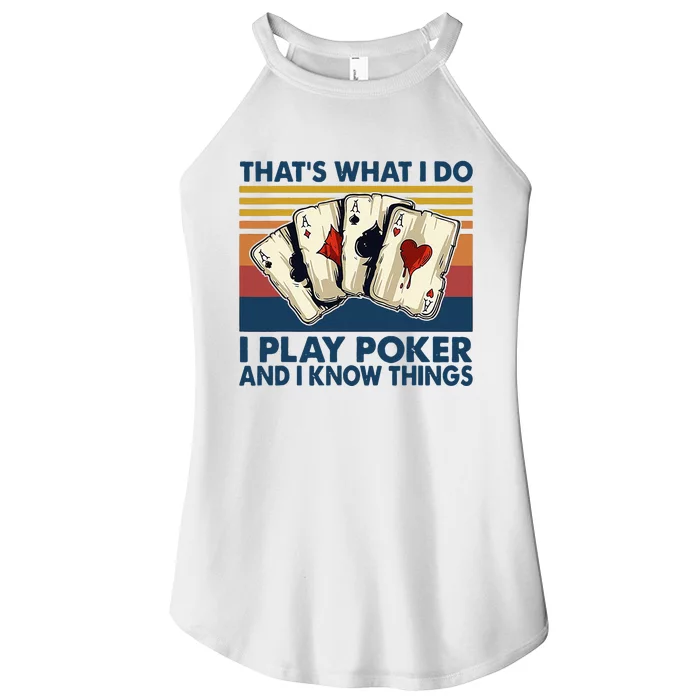 Thats What I Do I Play Poker And I Know Things Women’s Perfect Tri Rocker Tank