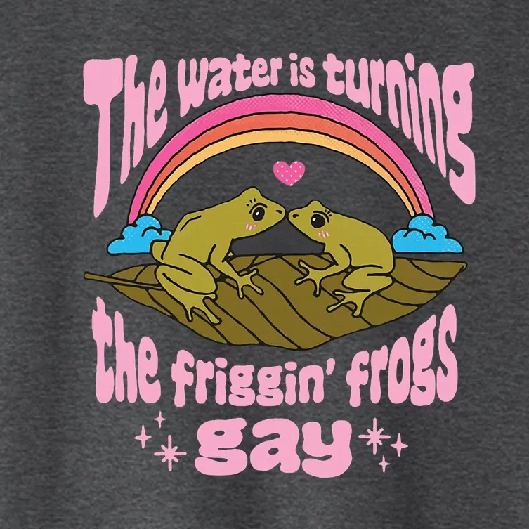 The Water Is Turning The Friggin Frogs Gay Frog Bi Pride Women's Crop Top Tee