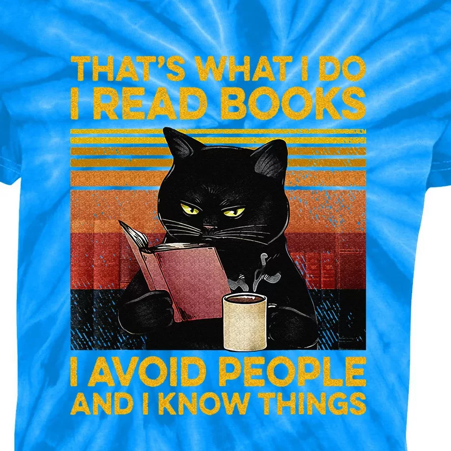 That's What I Do I Read Books I Avoid People I Know Things Kids Tie-Dye T-Shirt