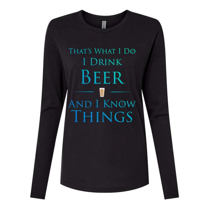 Thats What I Do I Beer And I Know Things Funny Gift Womens Cotton Relaxed Long Sleeve T-Shirt