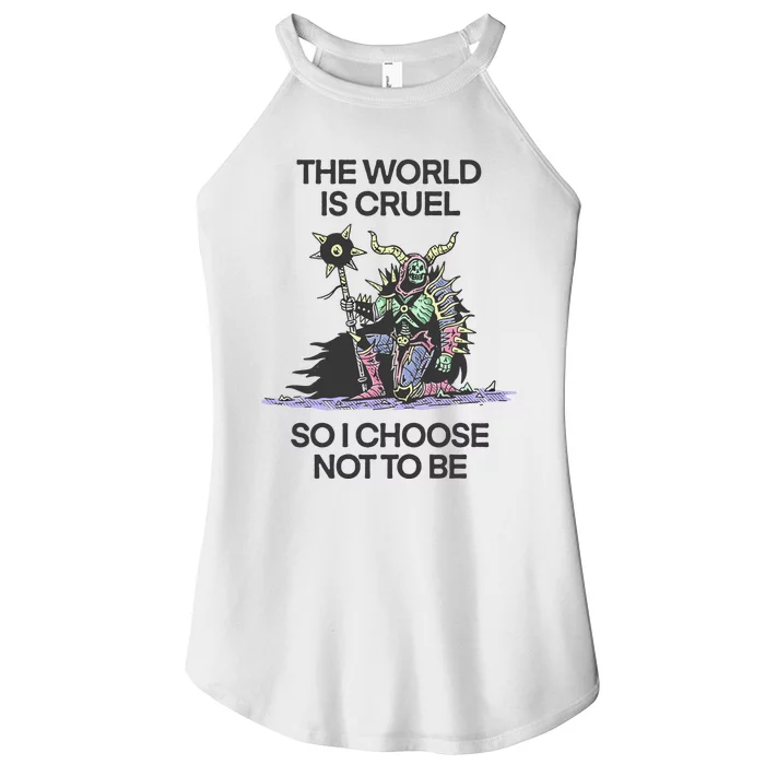 The World Is Cruel So I Choose Not To Be Women’s Perfect Tri Rocker Tank