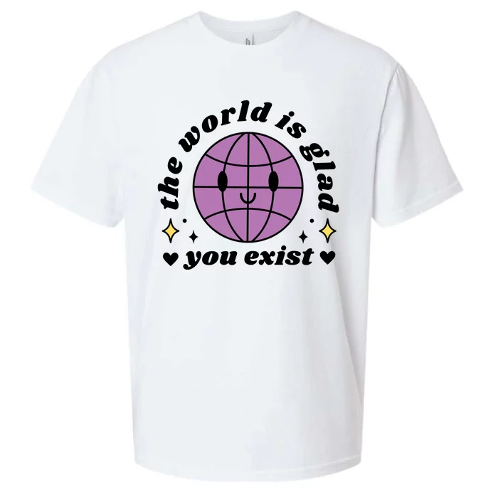 The World Is Glad You Exist Mental Health Sueded Cloud Jersey T-Shirt