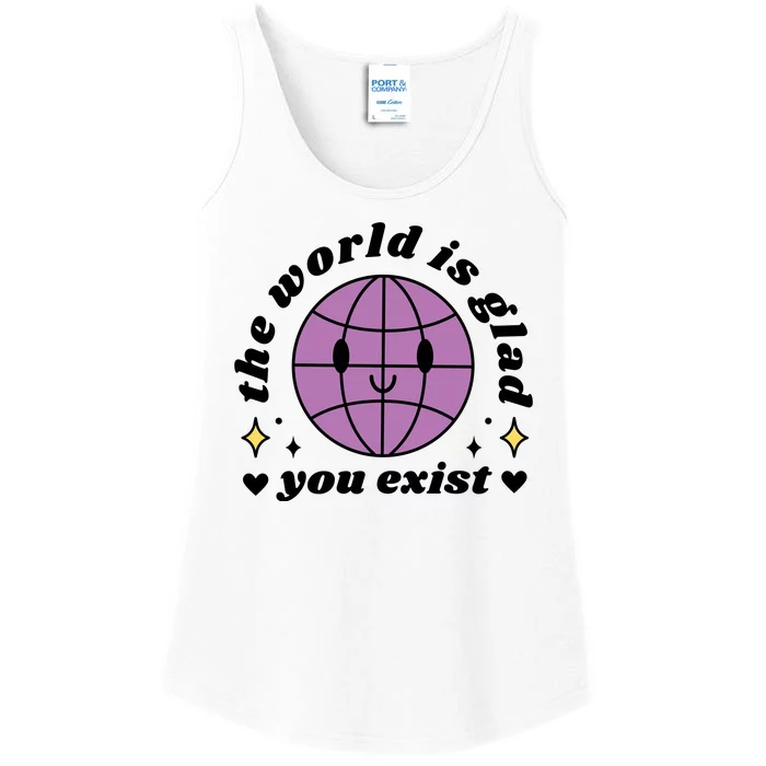 The World Is Glad You Exist Mental Health Ladies Essential Tank