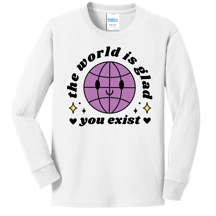 The World Is Glad You Exist Mental Health Kids Long Sleeve Shirt