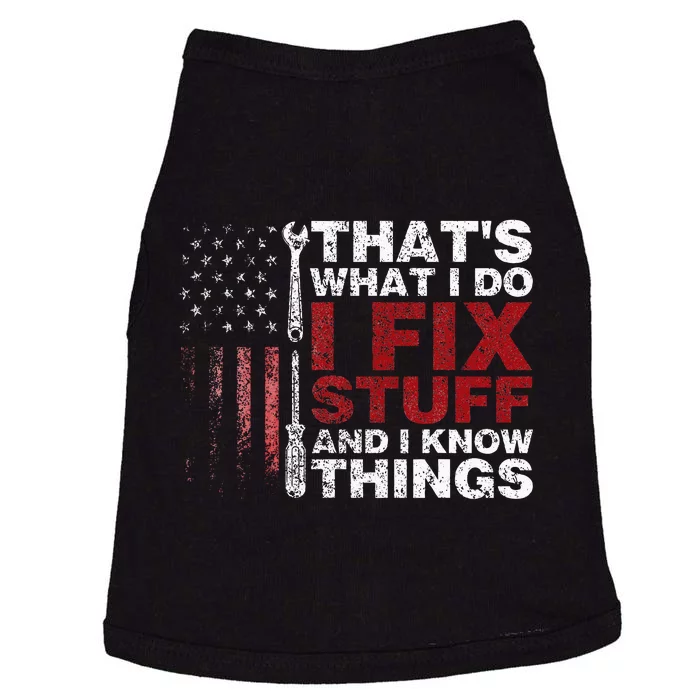 Thats What I Do I Fix Stuff And I Know Things Funny Men Doggie Tank