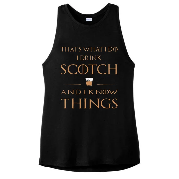 That's What I Do I Drink Scotch and I Know Things Ladies Tri-Blend Wicking Tank