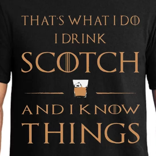 That's What I Do I Drink Scotch and I Know Things Pajama Set