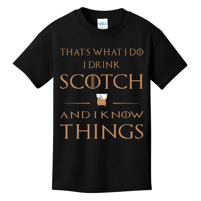 That's What I Do I Drink Scotch and I Know Things Kids T-Shirt