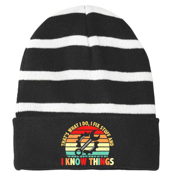 That What I Do I Fix Stuff I Know Things Vintage Mechanic Striped Beanie with Solid Band