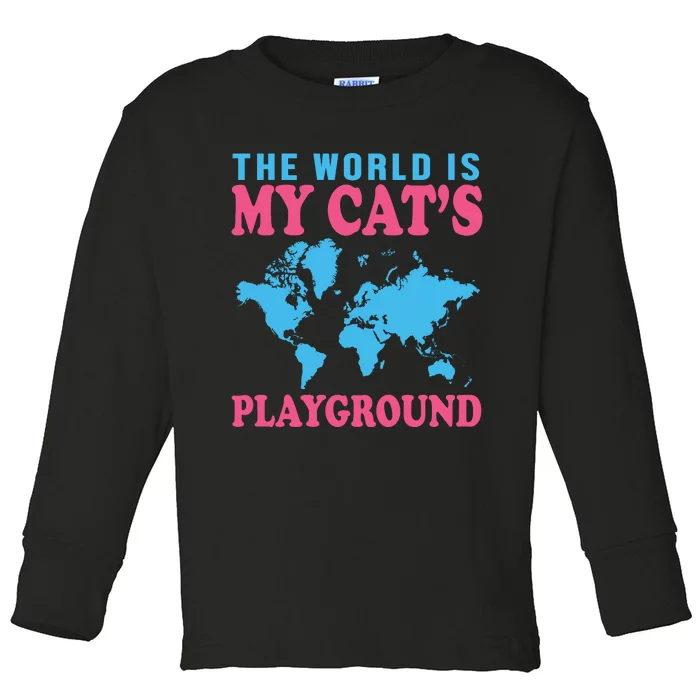 The World Is My Cat's Playground Toddler Long Sleeve Shirt