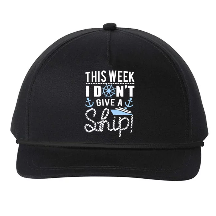 This Week I Don’t Give A Ship Oh Funny Ship Cruise Gift Snapback Five-Panel Rope Hat