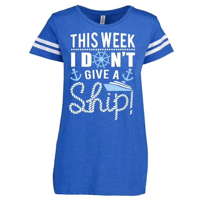 This Week I Don’t Give A Ship Oh Funny Ship Cruise Gift Enza Ladies Jersey Football T-Shirt