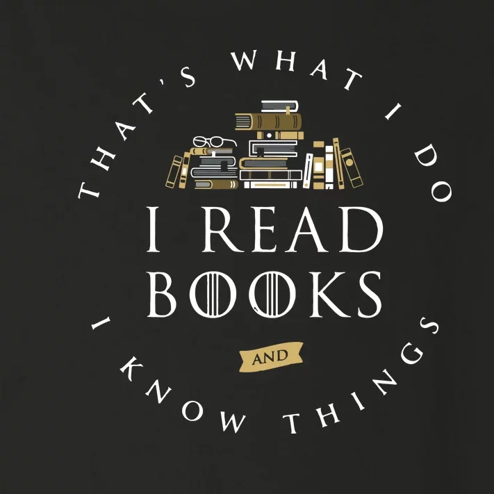 ThatS What I Do I Read Books And I Know Things Reading Toddler Long Sleeve Shirt