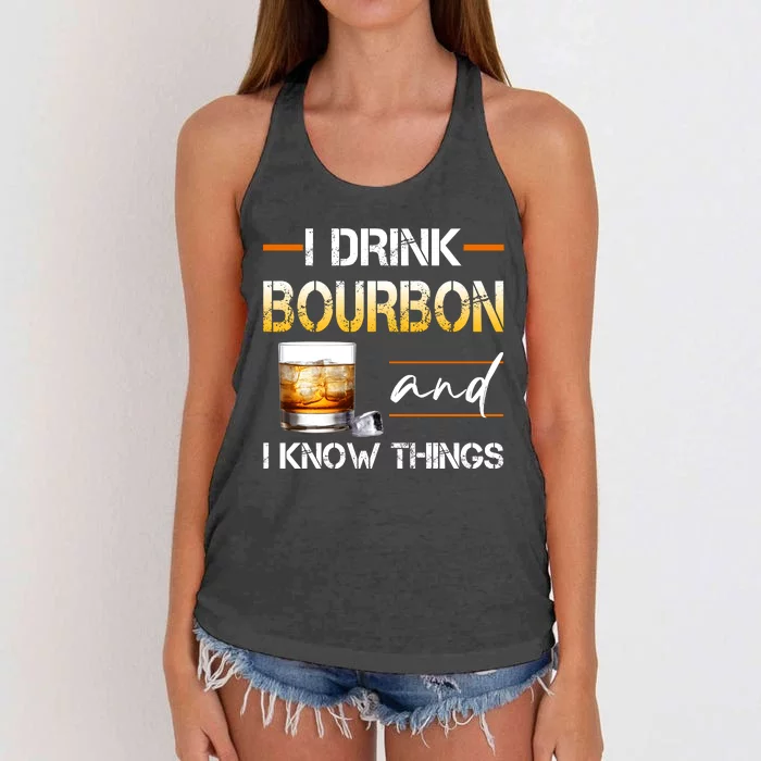 Thats What I Do I Drink Bourbon And I Know Things Women's Knotted Racerback Tank