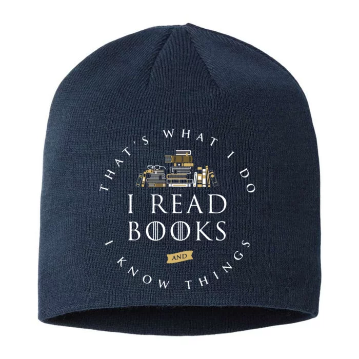 That's What I Do I Read Books And I Know Things Reading 8 1/2in Sustainable Knit Beanie