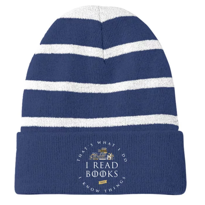 That's What I Do I Read Books And I Know Things Reading Striped Beanie with Solid Band