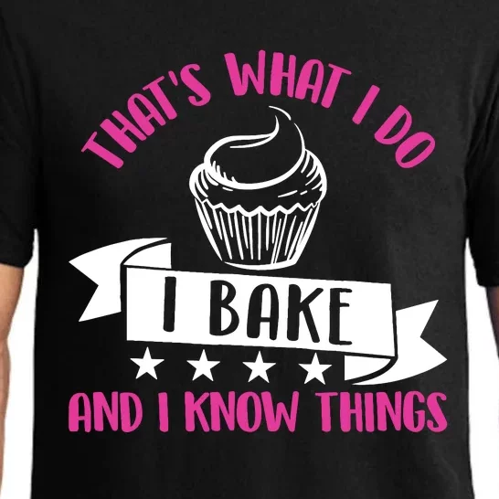 ThatS What I Do I Bake And Know Things Funny Baker Gift Pajama Set