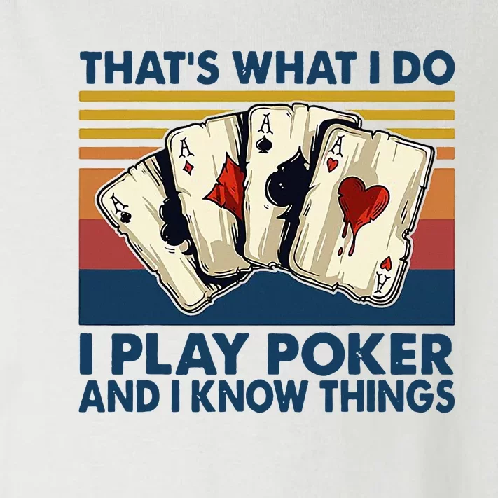 ThatS What I Do I Play Poker And I Know Things Toddler Long Sleeve Shirt