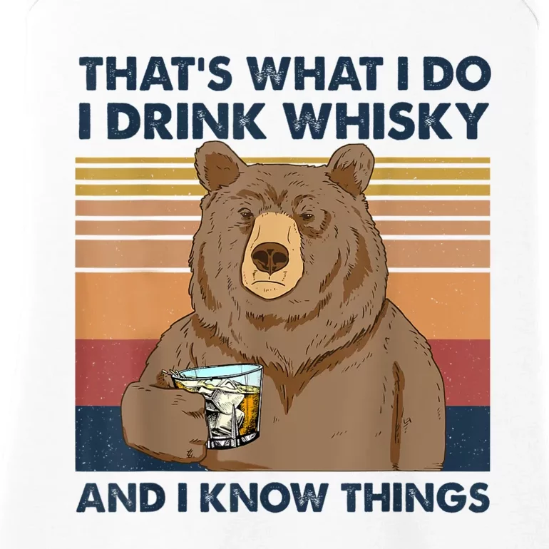 That's What I Do I Drink Whiskey And I Know Things Bear Tee Ladies Essential Tank