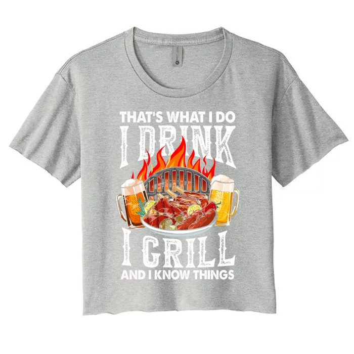 Thats What I Do I I Grill And Know Things Bbq Beer Gift Women's Crop Top Tee