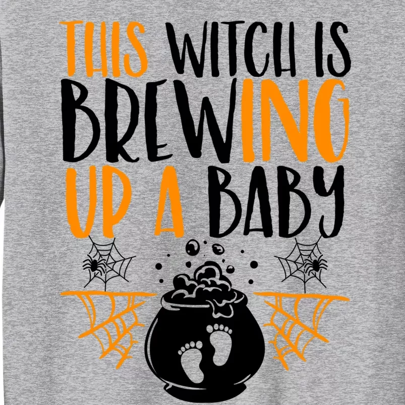 This Witch Is Brewing Up A Halloween Pregnant Costume Gift Tall Sweatshirt