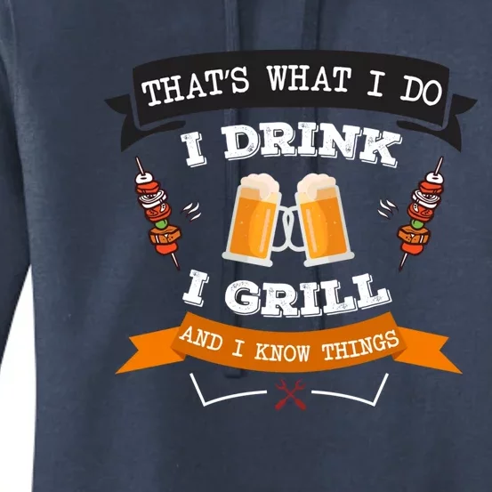 Thats What I Do I I Grill And Know Things Bbq Gift Women's Pullover Hoodie