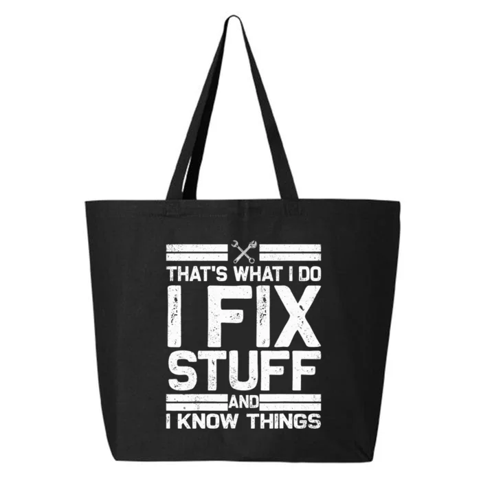 Thats What I Do I Fix Stuff And I Know Things - Vintage 25L Jumbo Tote