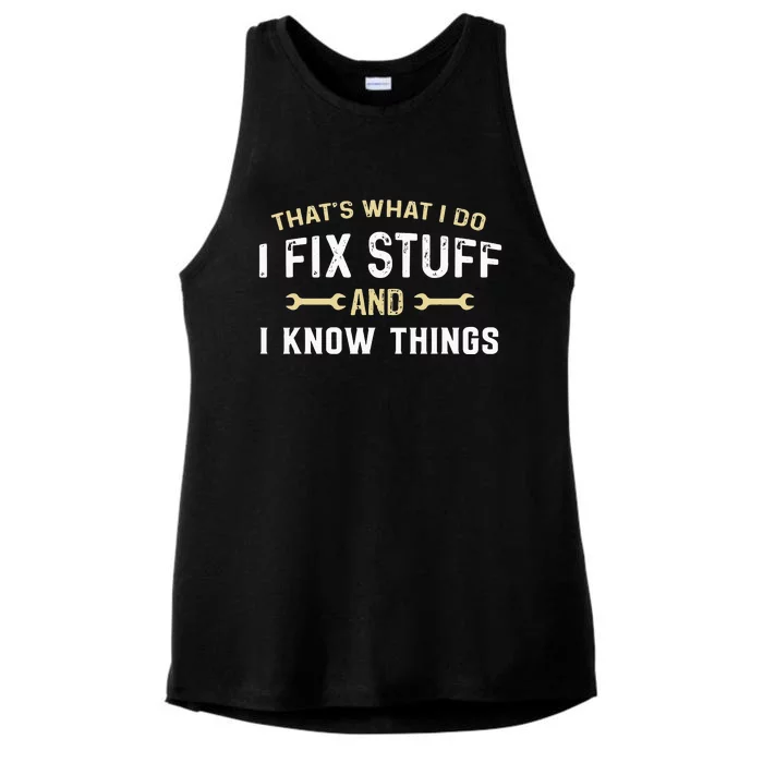 Thats What I Do I Fix Stuff And I Know Things Mechanic Funny Ladies Tri-Blend Wicking Tank