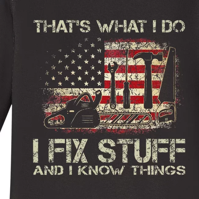 ThatS What I Do I Fix Stuff And I Know Things Baby Long Sleeve Bodysuit