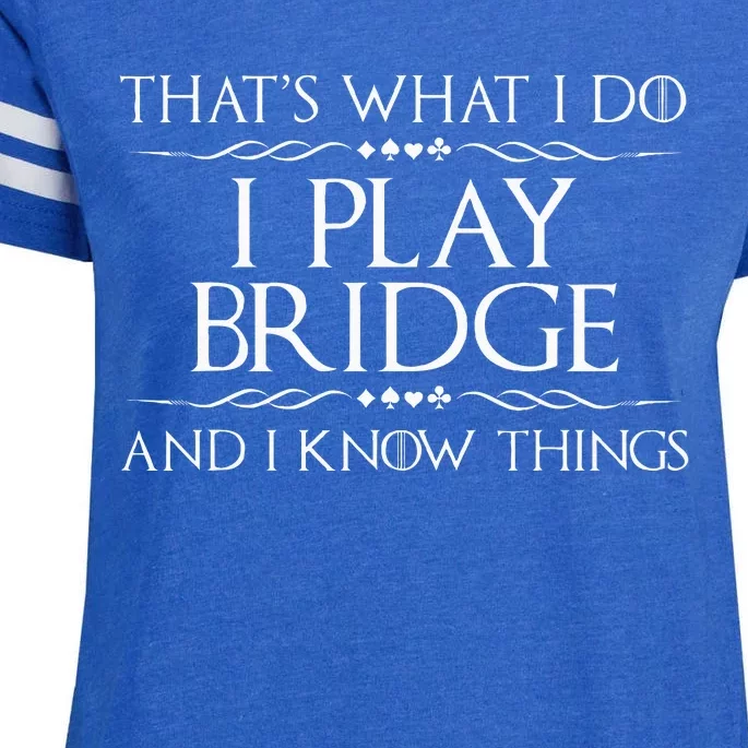 ThatS What I Do I Play Bridge Bridge Player Card Game Enza Ladies Jersey Football T-Shirt