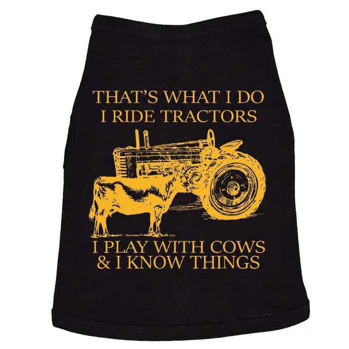 ThatS What I Do I Ride Tractors I Play With Cows And I Know Doggie Tank