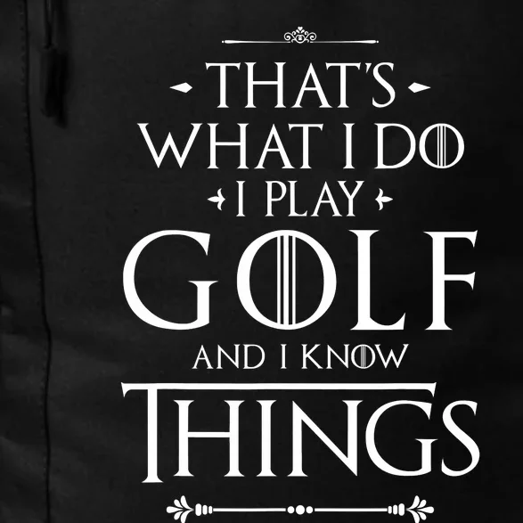 That's What I Do I Play Golf - Funny Golfer Golfing Daily Commute Backpack