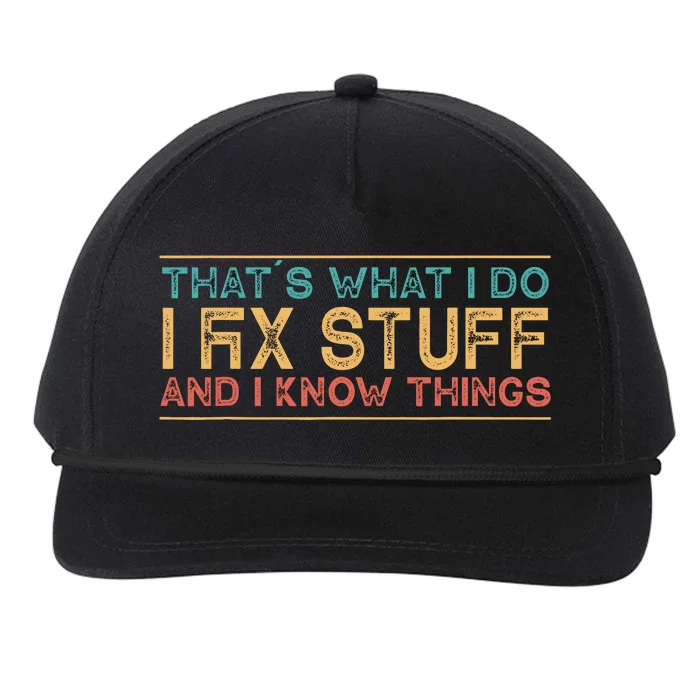 Thats What I Do I Fix Stuff And I Know Things Vintage Snapback Five-Panel Rope Hat