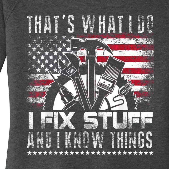 Thats What I Do I Fix Stuff And I Know Things Funny Men Women's Perfect Tri Tunic Long Sleeve Shirt