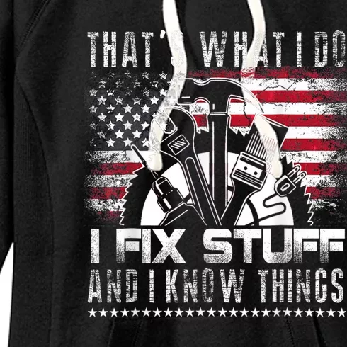 Thats What I Do I Fix Stuff And I Know Things Funny Men Women's Fleece Hoodie