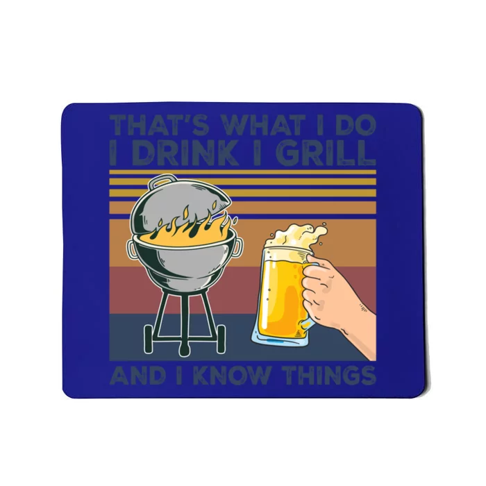 Thats What I Do I I Grill I Know Things Funny Gift Mousepad