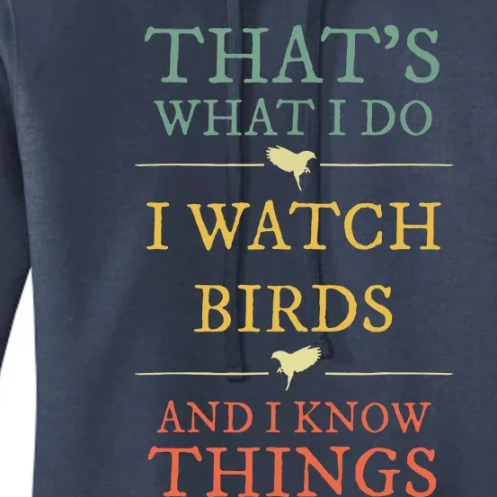 Thats What I Do I Watch Birds Women's Pullover Hoodie