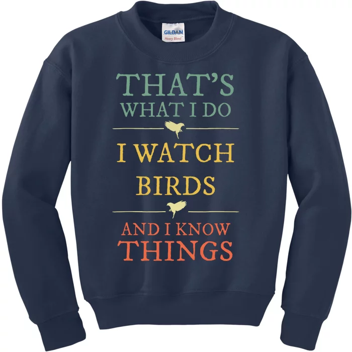 Thats What I Do I Watch Birds Kids Sweatshirt