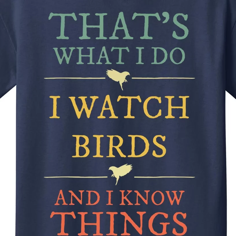 Thats What I Do I Watch Birds Kids T-Shirt