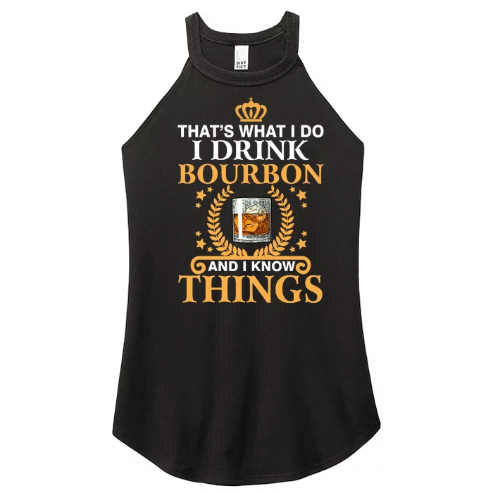 ThatS What I Do I Drink Bourbon And I Know Things Women’s Perfect Tri Rocker Tank