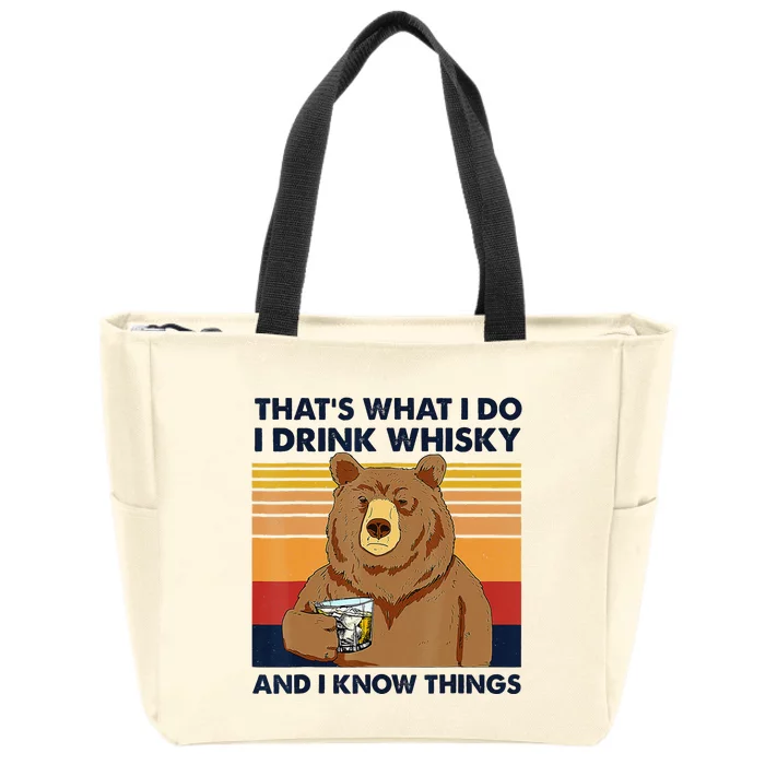 That's What I Do I Drink Whiskey And I Know Things Bear Tee Zip Tote Bag