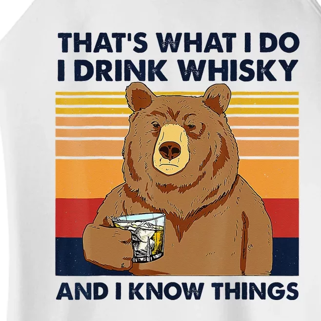 That's What I Do I Drink Whiskey And I Know Things Bear Tee Women’s Perfect Tri Rocker Tank