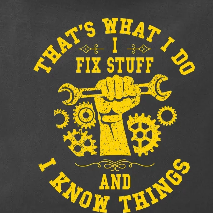 That's What I Do I Fix Stuff And I Know Things Mechanic fix Zip Tote Bag