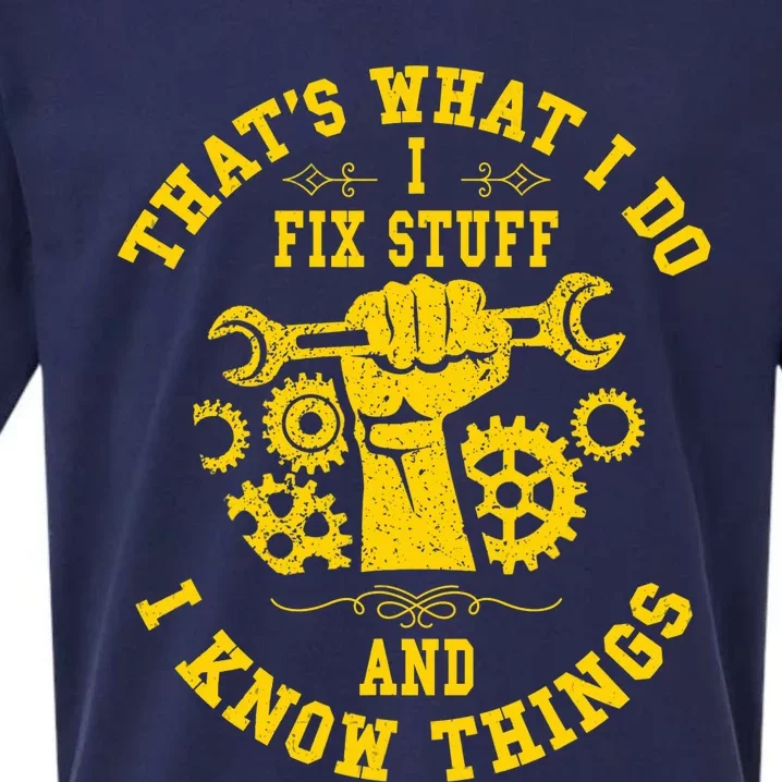 That's What I Do I Fix Stuff And I Know Things Mechanic fix Sueded Cloud Jersey T-Shirt