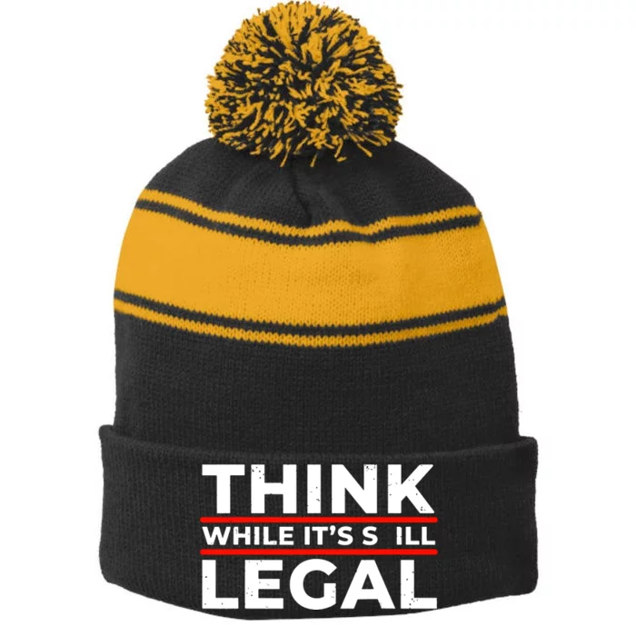 Think While It's Legal Stripe Pom Pom Beanie