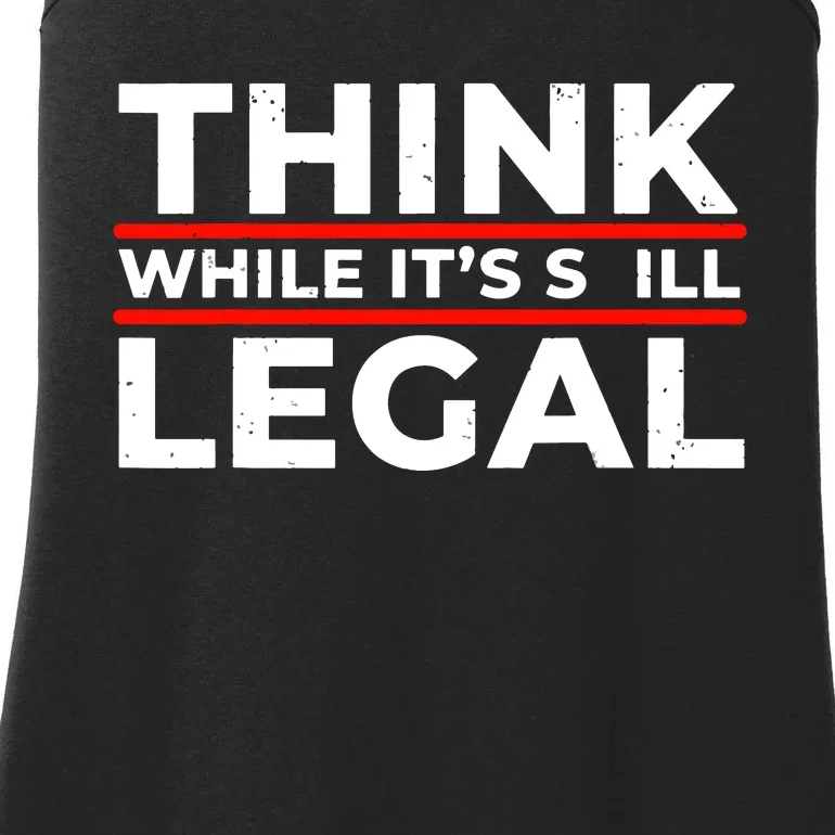 Think While It's Legal Ladies Essential Tank