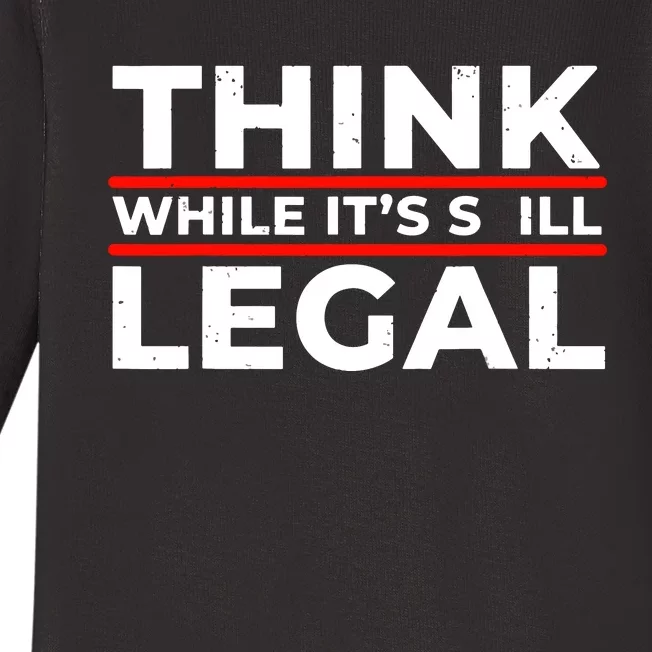 Think While It's Legal Baby Long Sleeve Bodysuit