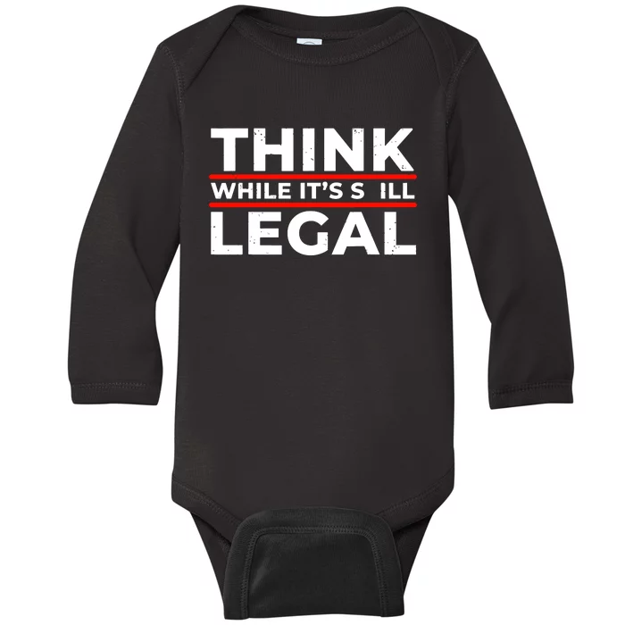 Think While It's Legal Baby Long Sleeve Bodysuit