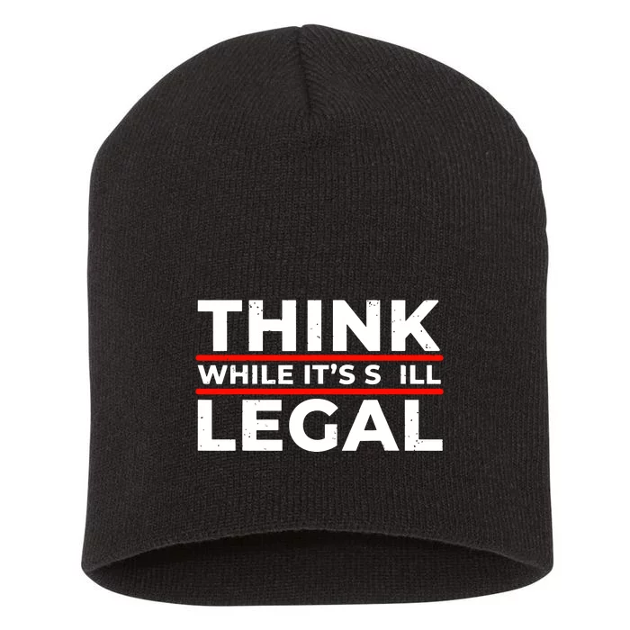 Think While It's Legal Short Acrylic Beanie