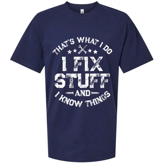 ThatS What I Do I Fix Stuff And I Know Things Sueded Cloud Jersey T-Shirt